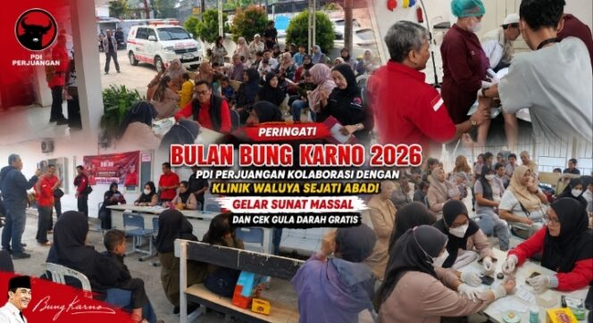 
Peringati Bulan Bung Karno 2026, PDI Perjuangan Kolaborasi Klinik Waluya Sejati Abadi Gelar Sunat Massal dan Cek Gula Darah Gratis