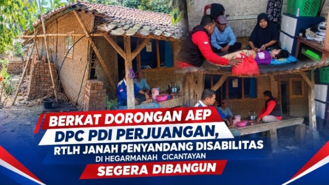 
BERKAT DORONGAN AEP DPC PDI PERJUANGAN, RTLH JANAH PENYANDANG DISABILITAS DI HEGARMANAH  CICANTAYAN  SEGERA DIBANGUN