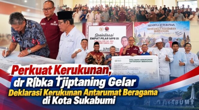 
‎Perkuat Kerukunan, dr Ribka Tjiptaning Gelar Deklarasi Kerukunan Antarumat Beragama di Kota Sukabumi