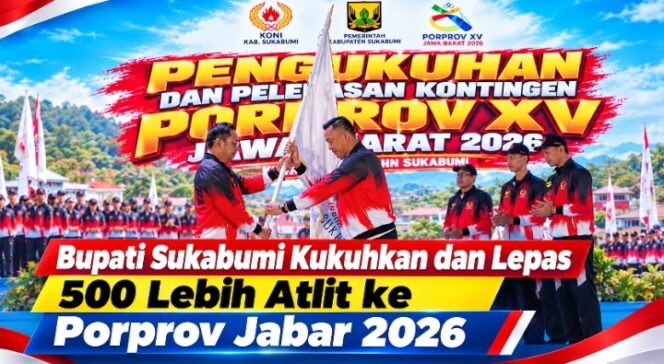 
Bupati Sukabumi Kukuhkan dan Lepas 500 Lebih Atlit ke Porprov Jabar 2026